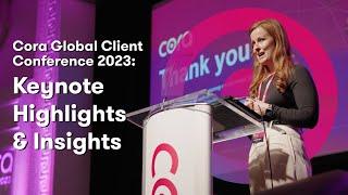 Cora Global Client Conference 2023: Keynote Highlights and Insights