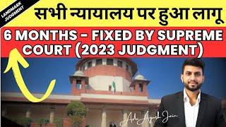 If Judgment not Delivered within 6 Months (Supreme Court Judgment 2023) | Ayush Jain Sir