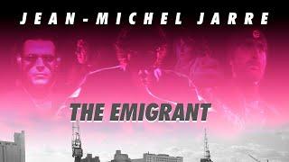 Jean-Michel Jarre - The Emigrant (Destination Docklands)