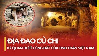 ĐỊA ĐẠO CỦ CHI: KỲ QUAN DƯỚI LÒNG ĐẤT CỦA TINH THẦN VIỆT NAM