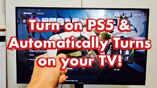 How to Turn on PS5 & Automatically Turn On TV too. (plus tips)