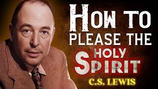 Do These 7 Things to Grow Closer to the Holy Spirit  | CS LEWIS