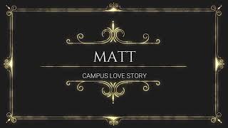 Campus Love Story I Matt