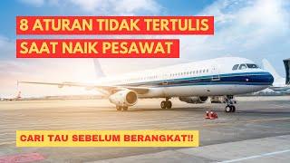 8 ATURAN TIDAK TERTULIS SAAT NAIK PESAWAT || TIPS TRAVELER