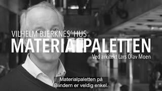 Vilhelm Bjerknes hus - Materialpaletten