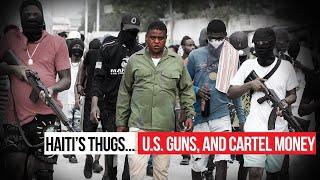 Where Do Haitian Gangs Get All That POWER From?