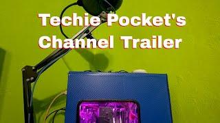 Techie Pocket's Channel Trailer | June 2018 | #Everything Technical