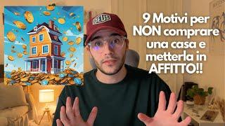 "Ho capito che NON devo comprare una casa per metterla in affitto!"  | Versione Italia