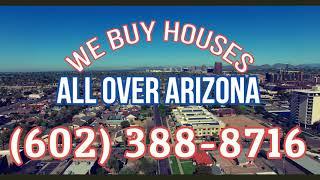 We Buy Houses - All Over Arizona - Sell Your House Fast