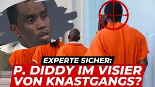 P. Diddy hinter Gitter in Lebensgefahr? Experte gibt brisanten Einblick & Einschätzung