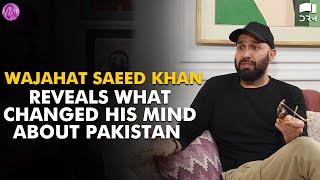 Wajahat Saeed Khan Reveals What Changed His Mind About Pakistan | Momina's Mixed Plate