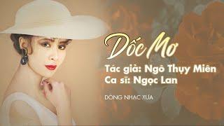 Dốc Mơ -  Ngọc Lan | Nhạc sĩ: Ngô Thụy Miên