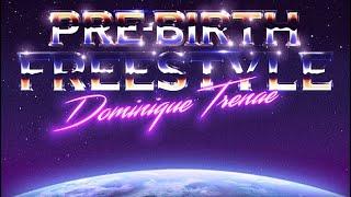 “Pre-Birth Freestyle” (Lyric Video) - Dominique Trenae