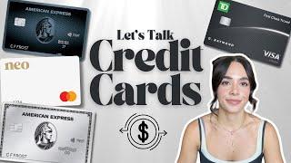 Let's Talk Credit Cards  points, benefits, sign-up bonuses, my fav Canadian cards