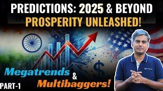 2025: Amazing Wealth Creation Opportunities | Investment Roadmap | Predictions Part 1