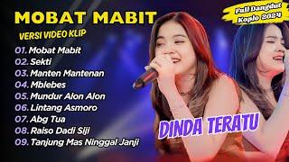 Dinda Teratu - MOBAT MABIT - SEKTI || FULL DANGDUT KOPLO 2024