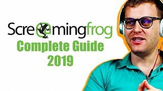 How To Use Screaming Frog (2019 Complete Guide)