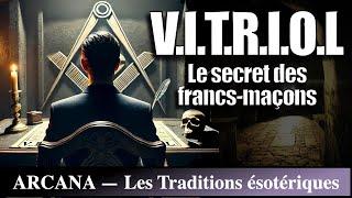 VITRIOL : Le secret des francs-maçons - Symbolisme ésotérique