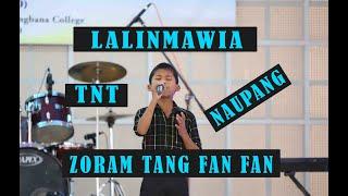 TNT Naupang Zaithiam! Lalinmawia | Zoram Tang Fan Fan