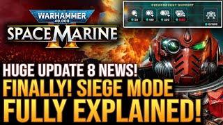 Warhammer 40K Space Marine 2 - FINALLY! Siege Mode Fully Explained! Huge Update 8 Info Drop!