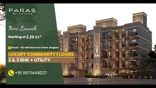 Paras Floret Sector 59 𝐈𝐧𝐝𝐞𝐩𝐞𝐧𝐝𝐞𝐧𝐭 𝐅𝐥𝐨𝐨𝐫𝐬 | New Launch Luxury Floors In Gurgaon | Gated Community