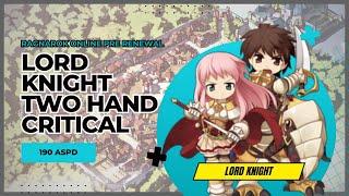 RAGNAROK ONLINE TWO HAND CRITICAL BUILD | LORD KNIGHT CRITICAL MURAMASA