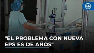 Presidente de Fundación Cardiovascular de Colombia: "El problema con Nueva EPS es de años"