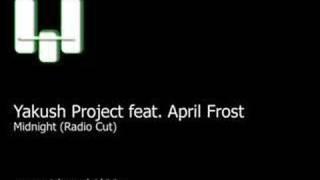 Yakush Project feat. April Frost - Midnight (Radio Cut)