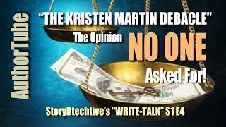 Authortube: The Kristen Martin Debacle “The Opinion No One Asked For” #ARCsAreFree