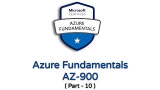 AZ-900 Certification: Describe Azure architecture and services (Part 10) #AzureCertification