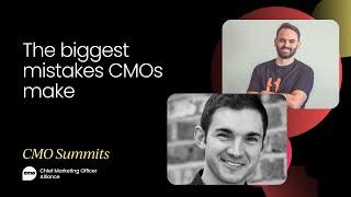 The biggest mistakes CMOs make | CMO Summit May 2022