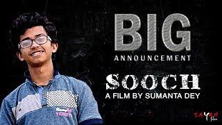 Podcast Of SOOCH I Big Announcement I Oendrilla I SAYANFILMS#4 I 2017-18