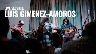 Live Session: Luis Gimenez-Amoros - Maria