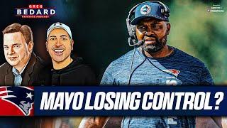 Is Mayo losing control of this team this early? | Greg Bedard Patriots Podcast