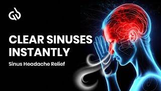 Sinus Headache Relief Music: Clear Sinus Pressure Relief, Binaural Beats