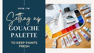 How I'm setting up my gouache palette using blending medium