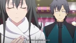 Oregairu Zoku OVA - It's okay! You have hope left!