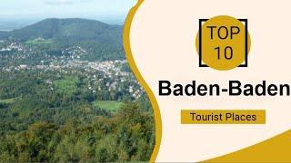 Top 10 Best Tourist Places to Visit in Baden-Baden  | Germany - English