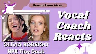 OLIVIA RODRIGO NPR Tiny Desk | Vocal Coach Reacts | Hannah Evans Music