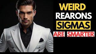 7 Weird Traits That Prove Sigma Males Are Smarter Than You Realize