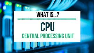 What Is...? Tech Series: CPU | Technology Education