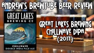 Great Lakes Chillwave DIPA (2017) - Andrew's BrewTube Beer Review #32