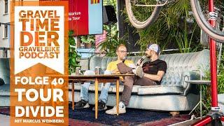 GravelTIME #40 Tour Divide | mit Markus Weinberg