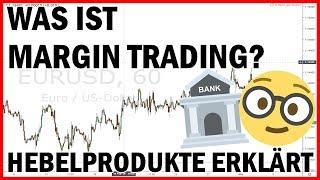 Was ist Margin Trading? - Handel mit Hebelprodukten erklärt (Deutsch)