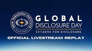 Global Disclosure Day 2024 (Official Livestream Replay) Presented by the New Paradigm Institute