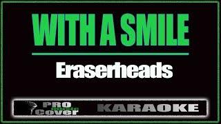 With a Smile - ERASERHEADS (KARAOKE)