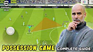 Possession Game Complete Guide - Best Formation & Tactics in eFootball 2024 Mobile