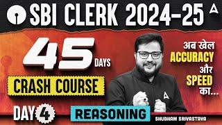 SBI Clerk 2024 Reasoning 45 Days Crash Course | Day 4 | SBI Clerk Reasoning By Shubham Srivastava