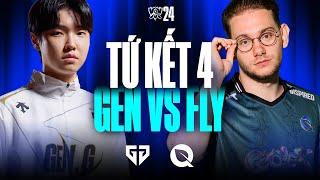 GEN vs FLY (BO5) | CKTG 2024 - Tứ Kết 4 | 20.10.2024