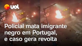 Protesto em Lisboa: Policial mata homem negro, e caso gera revolta em Portugal; veja vídeos